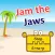 Jam The Jaws
