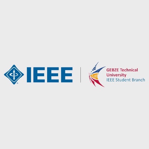 IEEE GTÜ Mobil Uygulaması IEEE GTÜ Mobil Uygulaması