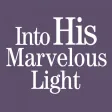 Into His Marvelous Light Into His Marvelous Light