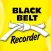 Black Belt Recorder White Belt