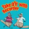 Susie and Phil's Take Orff with Recorder