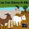 Les Trois Chèvres De Billy HD