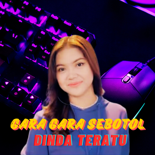 Gara Gara Sebotol-Dinda Teratu