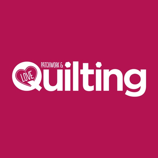 Love Patchwork & Quilting Love Patchwork & Quilting