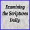 Examining the Scriptures