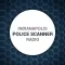 Indianapolis Police Radio
