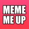 Meme Me Up
