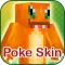 Poke Skins for Minecraft - Pixelmon Edition Skins