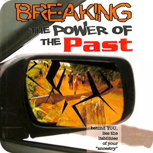 Breaking the Power of the Past Breaking the Power of the Past