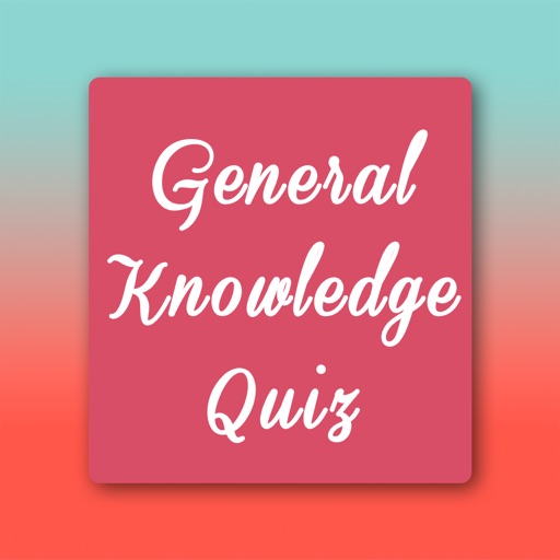 General Knowledge Quiz General Knowledge Quiz