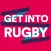 Get Into Rugby