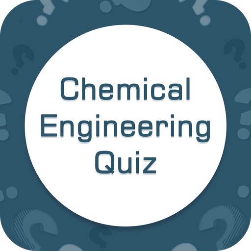 Chemical Engineering - Quiz Chemical Engineering - Quiz