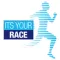 ITS YOUR RACE