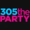 305 the Party