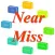 Near Miss