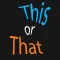 This or That School-Aged