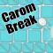 Carom Break