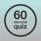 60 Second Quiz - Trivia on the go