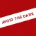 Avoid The Dark