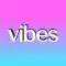 ~vibes~