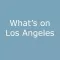 What's on LA