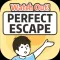 Perfect Escape: Episode 1
