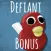 Defiant Bonus