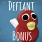 Defiant Bonus