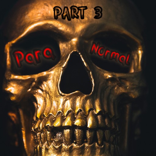 Paranormal series 3 || Ahmed Paranormal series 3 || Ahmed