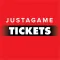 Justagame Tickets