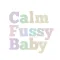 Calm Fussy Baby - Soothing and Relaxing Sounds
