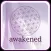 AWAKENED