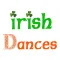 Irish Dances