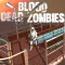 Resident Blood Dead Zombies