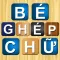 Bé Học Ghép Chữ