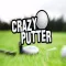 Crazy Putter