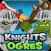 Knights and Ogres
