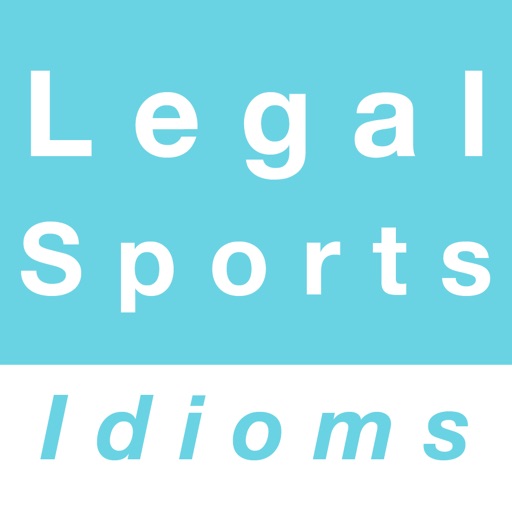 Legal & Sports idioms Legal & Sports idioms