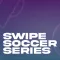 SwipeSoccerSeries