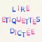 Lire Etiquettes Dictée