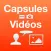 Capsules Vidéos