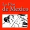 La Flor de Mexico