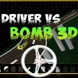 Driver vs Bomb 3D