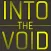 Into the Void