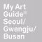 MyArtGuide Seoul/Gwangju/Busan