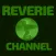 The Reverie Channel