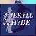 Dr. Jekyll and Mr. Hyde