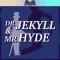 Dr. Jekyll and Mr. Hyde