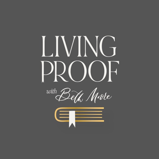 Living Proof with Beth Moore Living Proof with Beth Moore