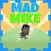 Mad Mike